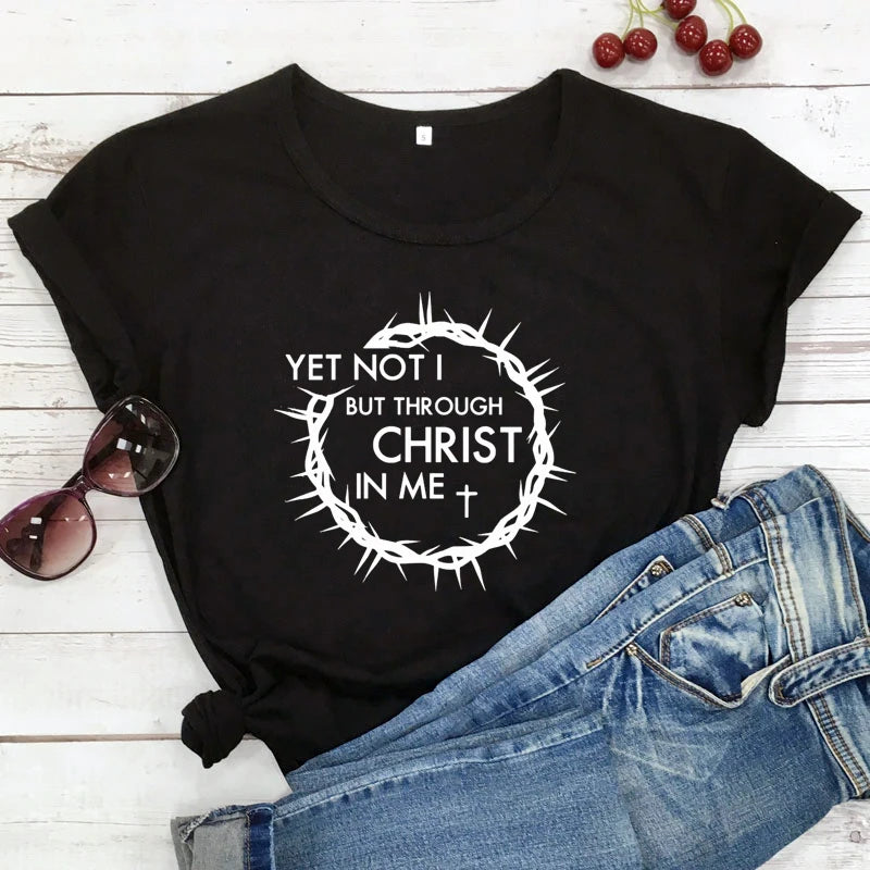 Yet Not I, But Through Christ" Faith Tee