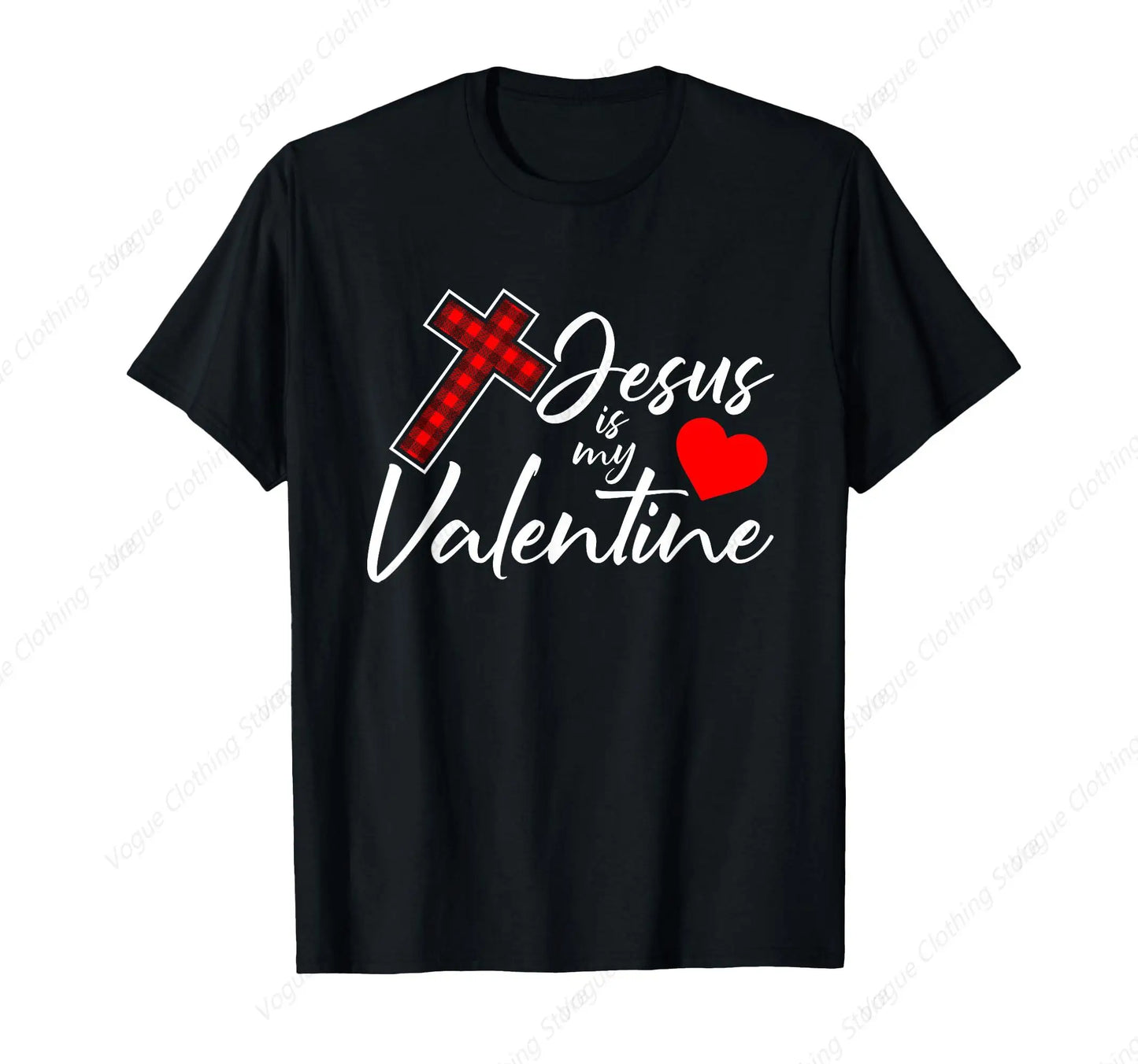 Jesus Is My Valentine T-Shirt – Faith & Love