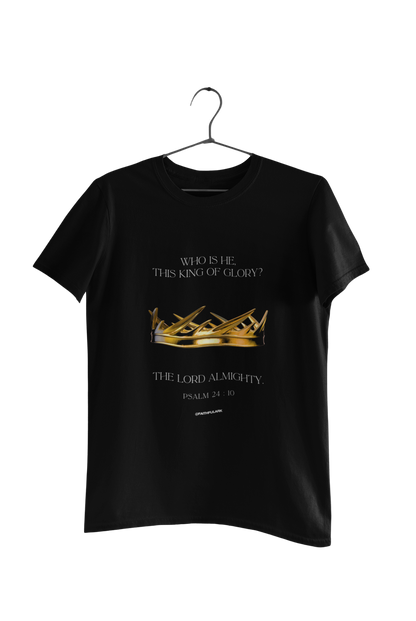 King of Glory T-Shirts – Psalm 24:10