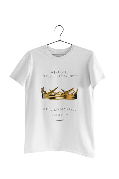 King of Glory T-Shirts – Psalm 24:10