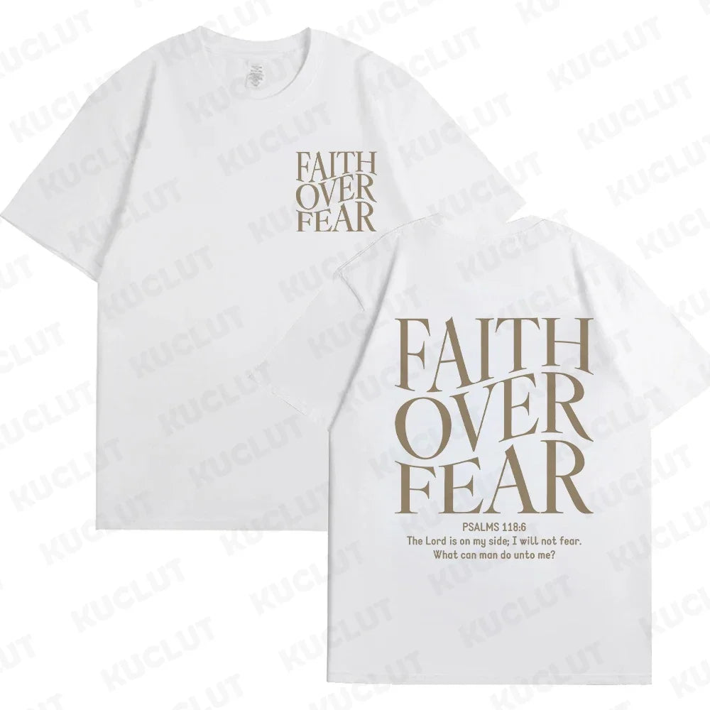 Faith Over Fear T-Shirt – Psalm 118:6