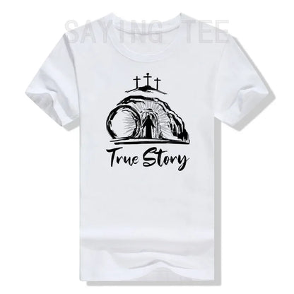 True Story - Resurrection Faith Tee