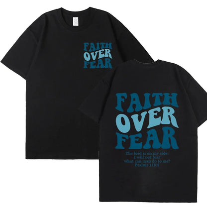 Faith Over Fear T-Shirt – Psalm 118:6