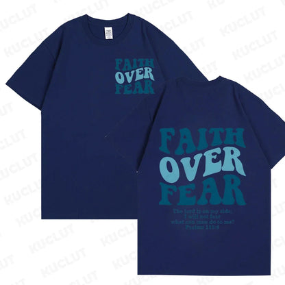 Faith Over Fear T-Shirt – Psalm 118:6