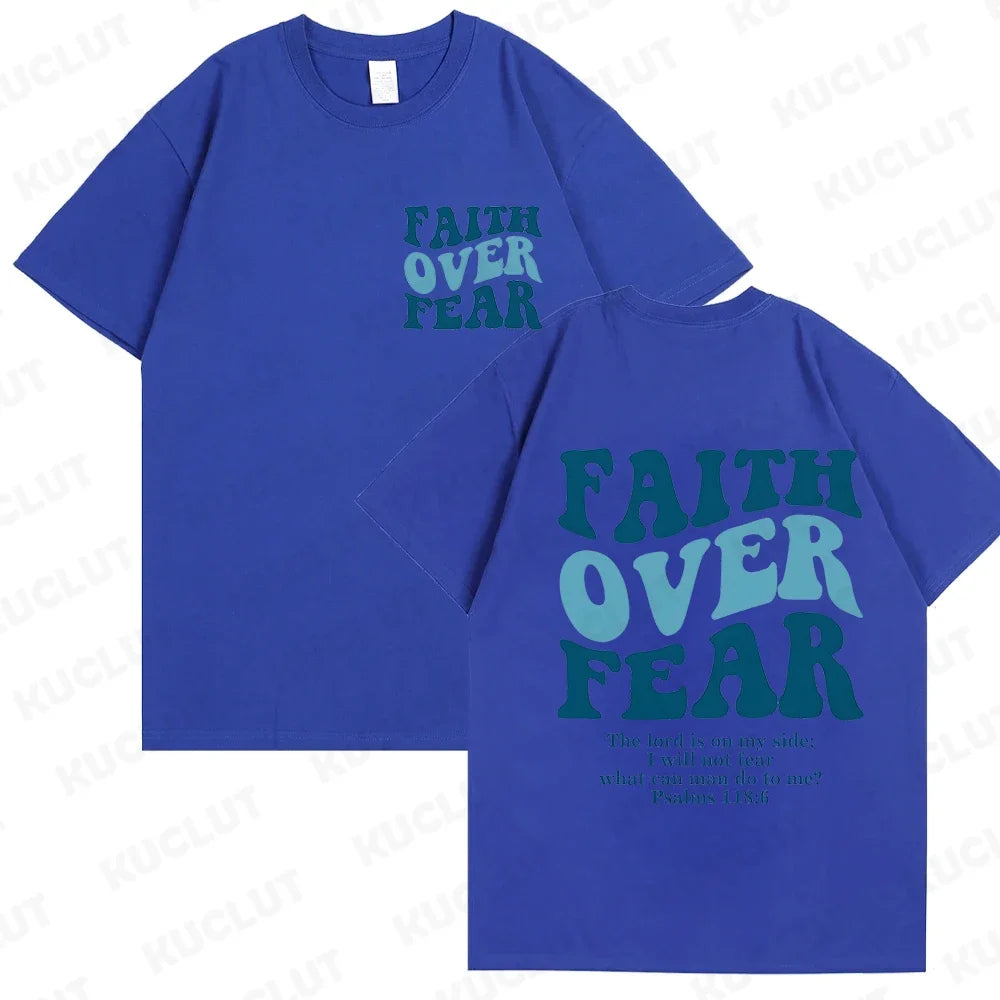 Faith Over Fear T-Shirt – Psalm 118:6