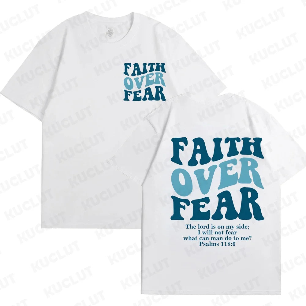 Faith Over Fear T-Shirt – Psalm 118:6