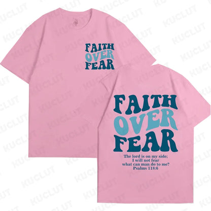 Faith Over Fear T-Shirt – Psalm 118:6