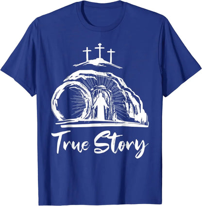 True Story - Resurrection Faith Tee
