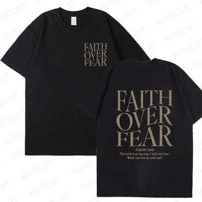 Faith Over Fear T-Shirt – Psalm 118:6