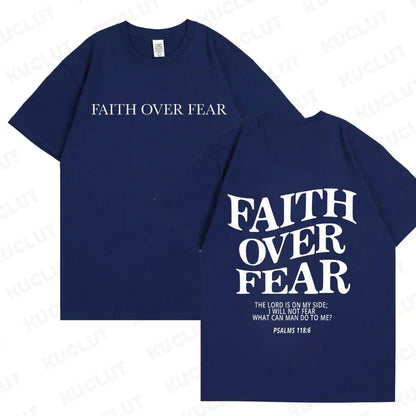 Faith Over Fear T-Shirt – Psalm 118:6