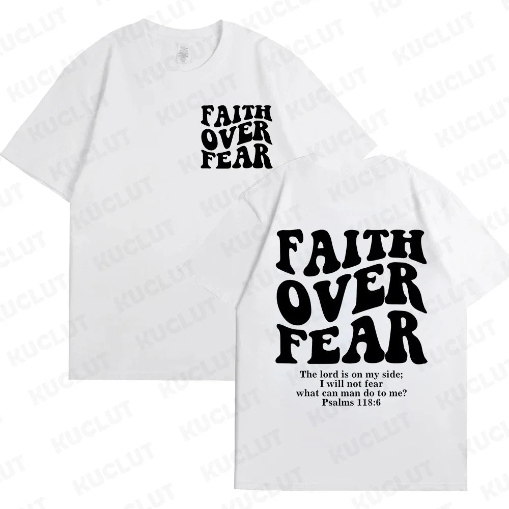 Faith Over Fear T-Shirt – Psalm 118:6