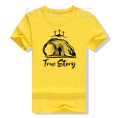 True Story - Resurrection Faith Tee