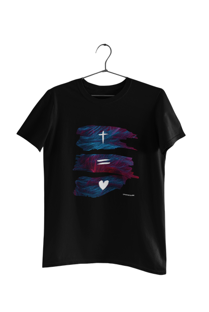 Faith Equals Love ✝️=❤️ T-Shirt